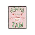 Picture of Sewing is my Jam Typography Poster _GroupedProduct_Rectangle_Portrait_Canvas_Framed_