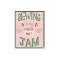Picture of Sewing is my Jam Typography Poster _GroupedProduct_Rectangle_Portrait_Canvas_Framed_