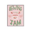 Picture of Sewing is my Jam Typography Poster _GroupedProduct_Rectangle_Portrait_Canvas_Framed_