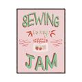 Picture of Sewing is my Jam Typography Poster _GroupedProduct_Rectangle_Portrait_Canvas_Framed_