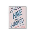 Picture of You Have me Hooked Typography Poster _GroupedProduct_Rectangle_Portrait_Canvas_Framed_