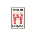 Picture of You are My Lobster Poster _GroupedProduct_Rectangle_Portrait_Canvas_Framed_