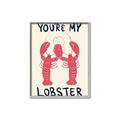 Picture of You are My Lobster Poster _GroupedProduct_Rectangle_Portrait_Canvas_Framed_