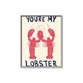 Picture of You are My Lobster Poster _GroupedProduct_Rectangle_Portrait_Canvas_Framed_
