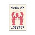 Picture of You are My Lobster Poster _GroupedProduct_Rectangle_Portrait_Canvas_Framed_