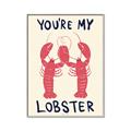 Picture of You are My Lobster Poster _GroupedProduct_Rectangle_Portrait_Canvas_Framed_