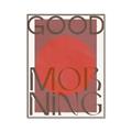 Picture of Good Morning Typography Poster _GroupedProduct_Rectangle_Portrait_Canvas_Framed_