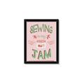 Picture of Sewing is my Jam Typography Poster _GroupedProduct_Rectangle_Portrait_Framed_Matted_