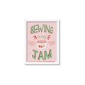 Picture of Sewing is my Jam Typography Poster _GroupedProduct_Rectangle_Portrait_Framed_Matted_