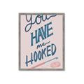 Picture of You Have me Hooked Typography Poster _GroupedProduct_Rectangle_Portrait_Framed_Matted_