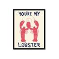 Picture of You are My Lobster Poster _GroupedProduct_Rectangle_Portrait_Framed_Matted_