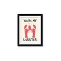 Picture of You are My Lobster Poster _GroupedProduct_Rectangle_Portrait_Framed_Matted_