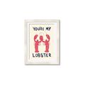 Picture of You are My Lobster Poster _GroupedProduct_Rectangle_Portrait_Framed_Matted_