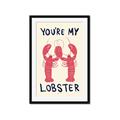 Picture of You are My Lobster Poster _GroupedProduct_Rectangle_Portrait_Framed_Matted_