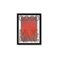 Picture of Good Morning Typography Poster _GroupedProduct_Rectangle_Portrait_Framed_Matted_