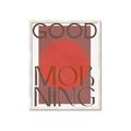 Picture of Good Morning Typography Poster _GroupedProduct_Rectangle_Portrait_Framed_Matted_