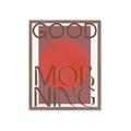 Picture of Good Morning Typography Poster _GroupedProduct_Rectangle_Portrait_Framed_Matted_