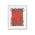 Picture of Good Morning Typography Poster _GroupedProduct_Rectangle_Portrait_Framed_Matted_