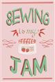 Picture of Sewing is my Jam Typography Poster _GroupedProduct_Rectangle_Portrait_Unframed_Print_Only_