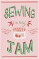 Picture of Sewing is my Jam Typography Poster _GroupedProduct_Rectangle_Portrait_Unframed_Print_Only_