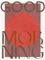 Picture of Good Morning Typography Poster _GroupedProduct_Rectangle_Portrait_Unframed_Print_Only_
