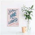 Picture of You Have me Hooked Typography Poster _GroupedProduct_Rectangle_Portrait_Canvas_