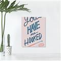 Picture of You Have me Hooked Typography Poster _GroupedProduct_Rectangle_Portrait_Canvas_